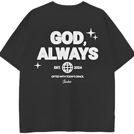 GOD ALWAYS TEE