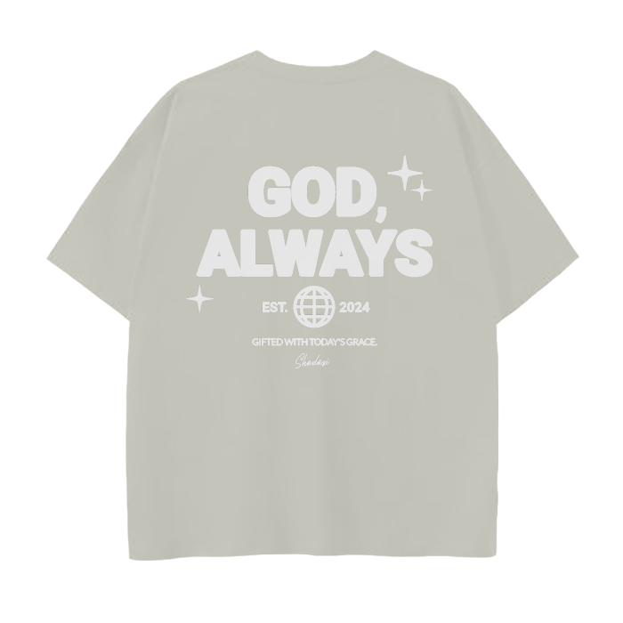 GOD ALWAYS TEE